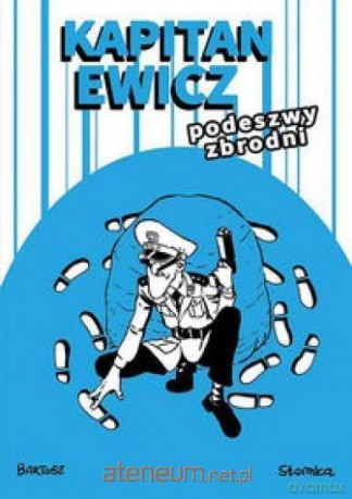 Kapitan Ewicz. Podeszwy zbrodni - Bartosz Słomka [KOMIKS]