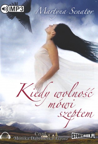 Kiedy wolność mówi szeptem - Martyna Senator [AUDIOBOOK]