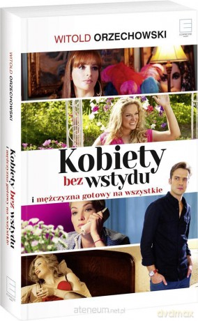 Kobiety bez wstydu okł. filmowa - Witold Orzechowski [KSIĄŻKA]