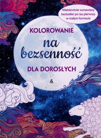 Kolorowanie dla dorosłych. Na bezsenność [KSIĄŻKA]