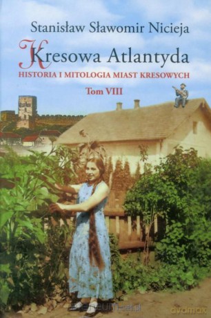 Kresowa Atlantyda (Tom 8) - Stanisław Sławomir Nicieja [KSIĄŻKA]