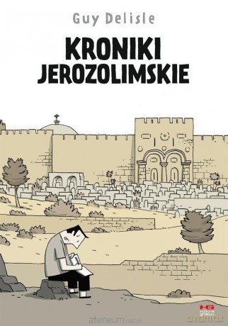 Kroniki jerozolimskie - Guy Delisle [KOMIKS]