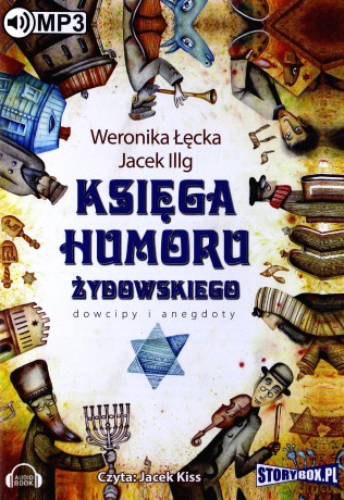 Księga humoru żydowskiego - Jacek Illg, Weronika Łęcka [AUDIOBOOK]