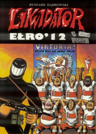 Likwidator. Ełro 12 + dodatek 2016 - Ryszard Dąbrowski [KOMIKS]