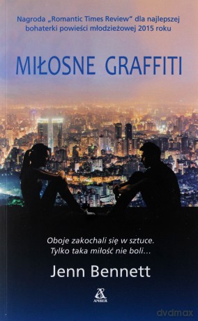 Miłosne graffiti - Jenn Bennett [KSIĄŻKA]