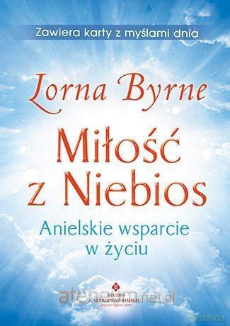 Miłość z niebios. Anielskie wsparcie w życiu - Lorna Byrne [KSIĄŻKA]