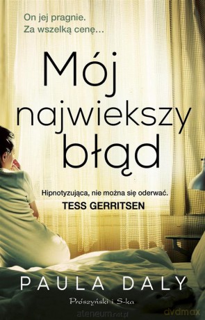 Mój największy błąd - Paula Daly [KSIĄŻKA]