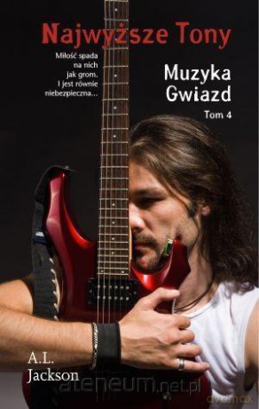 Muzyka gwiazd (Tom 4) Najwyższe tony - A.L. Jackson [KSIĄŻKA]