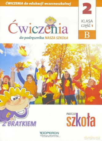 Nasza Szkoła Szkoła podstawowa 2/1 ćwiczenie cz. B [KSIĄŻKA]