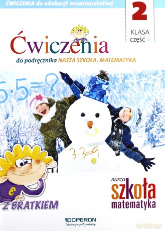 Nasza Szkoła. Matematyka Szkoła podstawowa 2 ćwiczenie cz. 2 [KSIĄŻKA]
