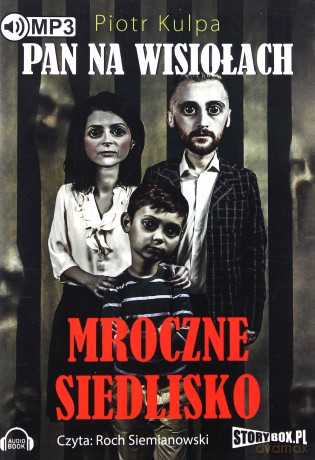Pan na Wisiołach (Tom 1) Mroczne siedlisko - Piotr Kulpa [AUDIOBOOK]