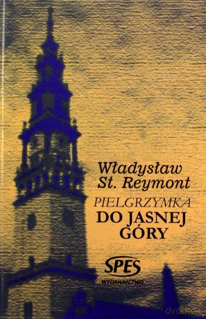 Pielgrzymka do Jasnej Góry - Władysław St. Reymont [KSIĄŻKA]