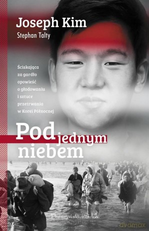 Pod jednym niebem - Joseph Kim, Stephan Talty [KSIĄŻKA]