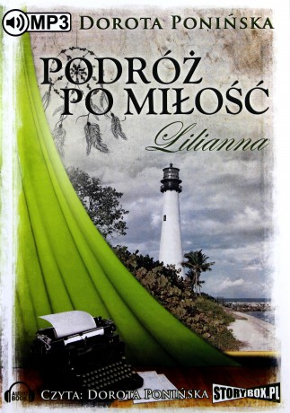 Podróż po miłość. Lilianna - Dorota Ponińska [AUDIOBOOK]