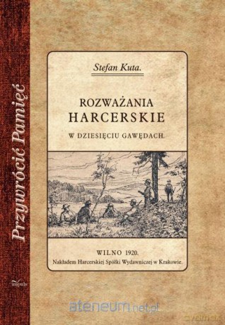 Przywrócić Pamięć. Rozważania harcerskie - Stefan Kuta [KSIĄŻKA]