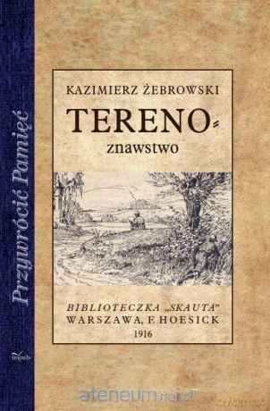 Przywrócić Pamięć. Terenoznawstwo - Kaziemierz Żebrowski [KSIĄŻKA]