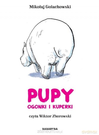 Pupy, ogonki i kuperki - Mikołaj Golachowski, Wiktor Zborowski [AUDIOBOOK]