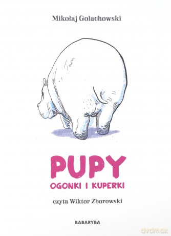 Pupy, ogonki i kuperki - Mikołaj Golachowski, Wiktor Zborowski [AUDIOBOOK]