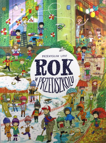 Rok w przedszkolu - Przemysław Liput [KSIĄŻKA]
