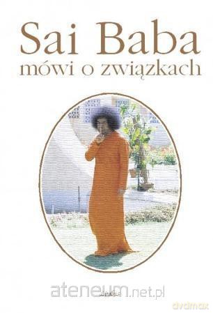 Sai Baba mówi o związkach - Stephan v. Stepski-Doliwa [KSIĄŻKA]