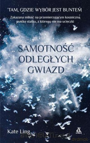Samotność odległych gwiazd - Kate Ling [KSIĄŻKA]