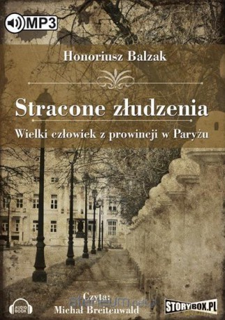 Stracone złudzenia. Wielki człowiek - Honoriusz Balzak [AUDIOBOOK]