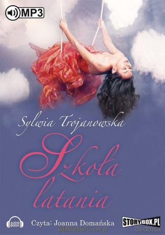 Szkoła latania - Sylwia Trojanowska [AUDIOBOOK]