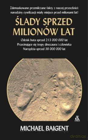 Ślady sprzed milionów lat - Michael Baigent [KSIĄŻKA]