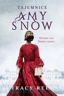 Tajemnice Amy Snow - Tracy Rees [KSIĄŻKA]