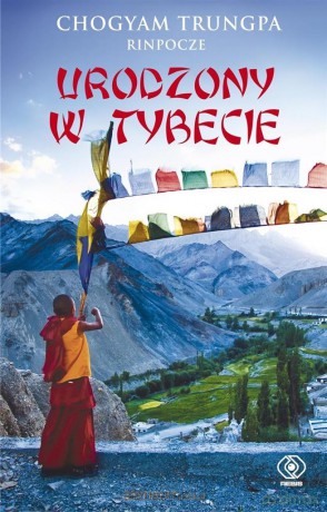Urodzony w Tybecie - Chogyam Trungpa [KSIĄŻKA]