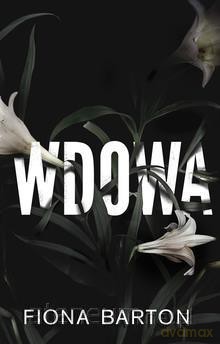 Wdowa - Fiona Barton [KSIĄŻKA]