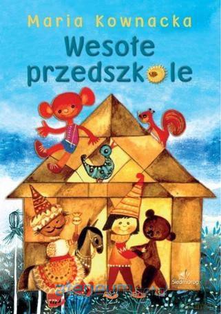 Wesołe przedszkole - Maria Kownacka [KSIĄŻKA]