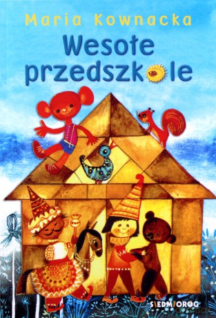 Wesołe przedszkole - Maria Kownacka [KSIĄŻKA]