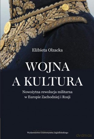 Wojna a kultura - Elżbieta Olzacka [KSIĄŻKA]
