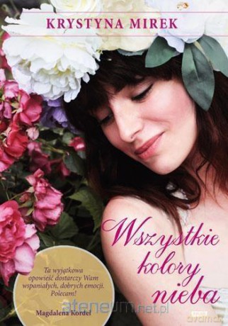 Wszystkie kolory nieba - Krystyna Mirek [KSIĄŻKA]