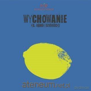 Wychowanie - ks. Marek Dziewiecki [AUDIOBOOK]