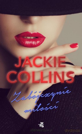 Zabójczyni miłości - Jackie Collins [KSIĄŻKA]