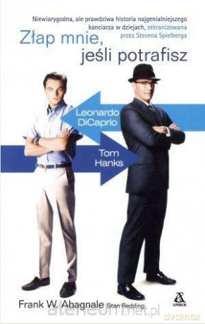 Złap mnie, jeśli potrafisz - Frank W. Abagnale [KSIĄŻKA]