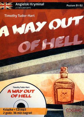 A way out of hel. Angielski kryminał z ćwiczeniami poziom B1-B2 [KSIĄŻKA]+[CD]