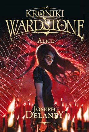 Alice. Kroniki Wardstone (Tom 12) - Joseph Delaney [KSIĄŻKA]