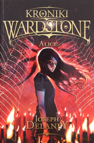 Alice. Kroniki Wardstone (Tom 12) - Joseph Delaney [KSIĄŻKA]