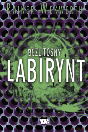 Bezlitosny labirynt - Rainer Wekwerth [KSIĄŻKA]