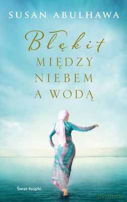 Błękit między niebem a wodą - Susan Abulhawa [KSIĄŻKA]