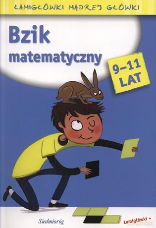 Bzik matematyczny 9-11 lat [KSIĄŻKA]