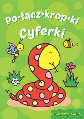 Cyferki. Wąż. Połącz kropki [KSIĄŻKA]