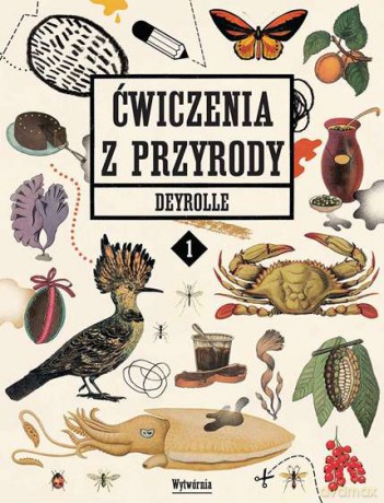 Ćwiczenia z przyrody Deyrolle 1 - Anne-Flore Durand [KSIĄŻKA]