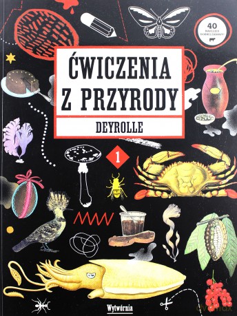 Ćwiczenia z przyrody Deyrolle 1 - Anne-Flore Durand [KSIĄŻKA]
