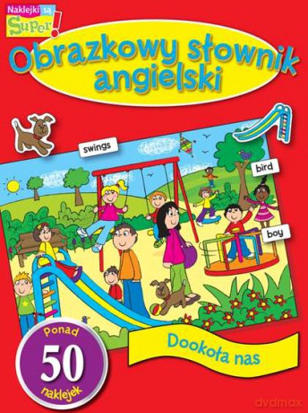 Dookoła nas obrazkowy. Słownik angielski [KSIĄŻKA]