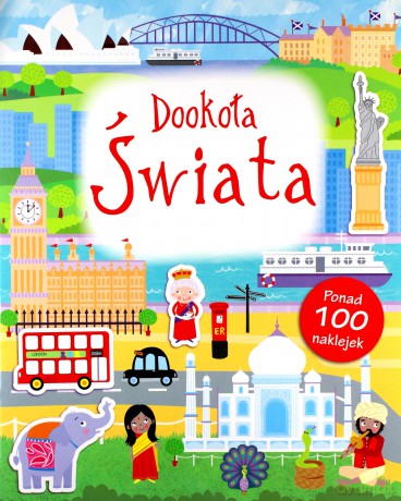 Dookoła świata. Poznaję świat + naklejki [KSIĄŻKA]