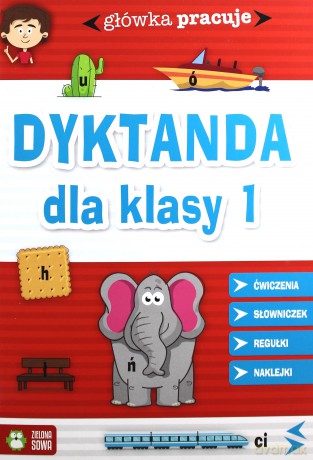 Dyktanda dla klasy 1 główka pracuje [KSIĄŻKA]